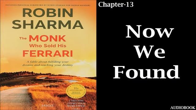Now We Found | Chapter-13 | The Monk Who Sold His Ferrari | By Robin Sharma | AudioBook смотреть онлайн