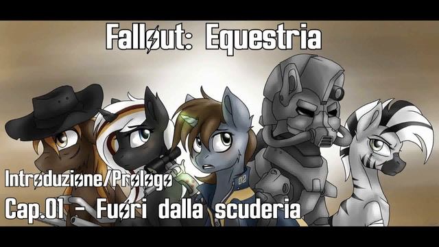 Fallout: Equestria - Cap. 1: Fuori dalla Scuderia - Audiolibro ita смотреть онлайн