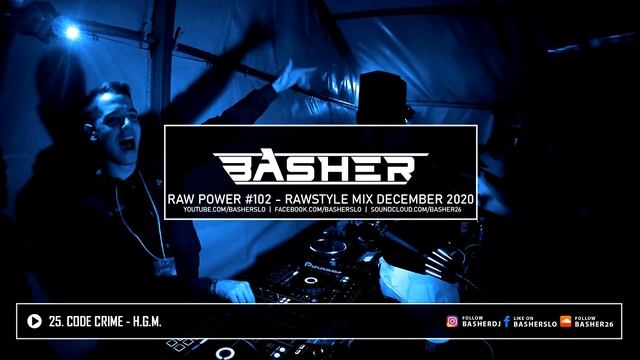 Basher - RAW Power #102 (Raw Hardstyle, Xtra Raw & Uptempo Mix December 2020) смотреть онлайн
