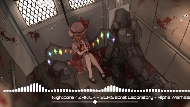 Nightcore / ZANICK - SCP:Secret Laboratory - Alpha Warhead смотреть онлайн