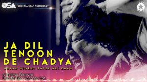 Ja Dil Tenoon De Chadya | Nusrat Fateh Ali Khan | complete full version | OSA Worldwide