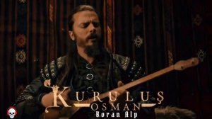 Kuruluş Osman müzikleri | Boran Alp'ın 90 bölüm'de söylediği şarkı