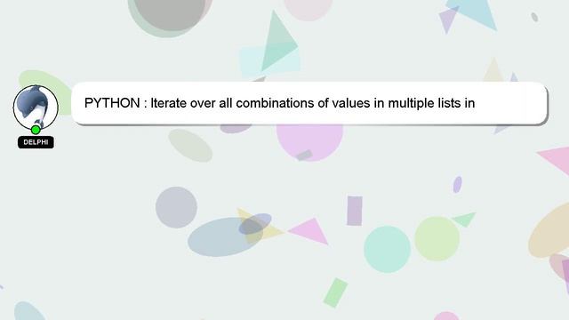 PYTHON : Iterate over all combinations of values in multiple lists in Python смотреть онлайн