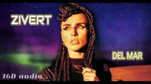 ZIVERT - DEL MAR (Премьера 2021) 16D music