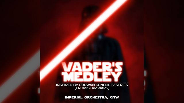 Vader's Medley. Inspired By Obi-Wan Kenobi TV Series (from Star Wars)