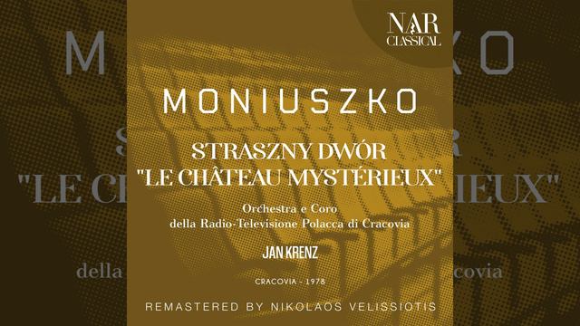 Straszny Dwór, ISM 50, Akt III: "Scena VII" (Zbigniew, Maciej, Stefan, Damazy) смотреть онлайн