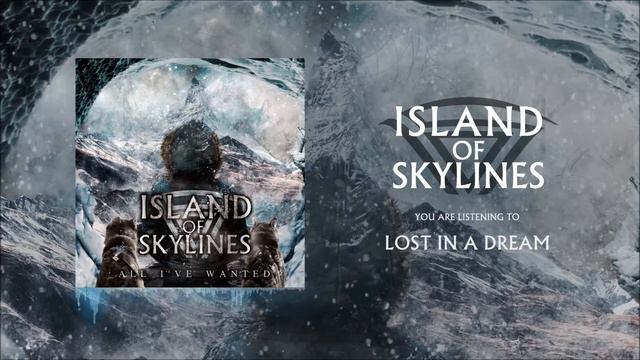 Island Of Skylines - Lost In A Dream смотреть онлайн