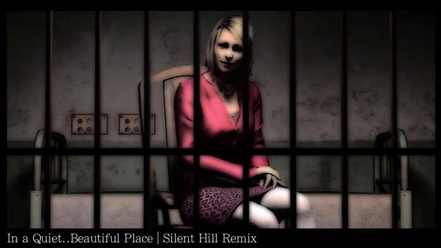 In a Quiet..Beautiful Place | Silent Hill Remix смотреть онлайн
