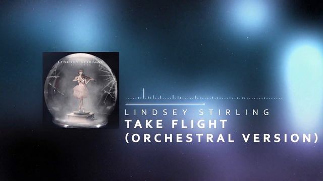 Lindsey Stirling - Take Flight (Orchestral Version)
