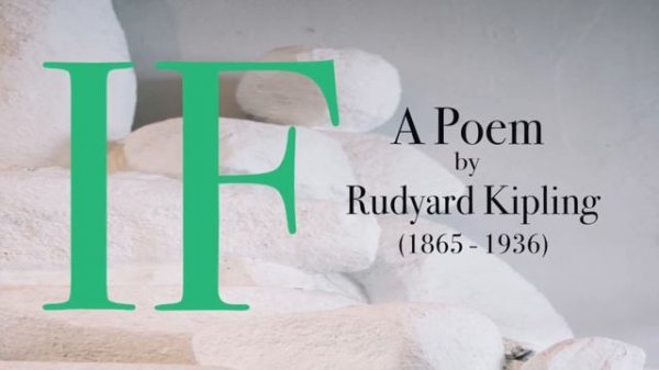 IF a poem by Rudyard Kipling      Read by Ty Smith