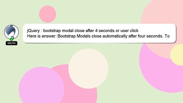 jQuery : bootstrap modal close after 4 seconds or user click смотреть онлайн