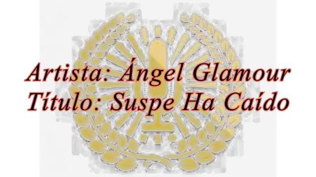 Angel Glamour ft Cary jay - Suspe Ha Caído смотреть онлайн