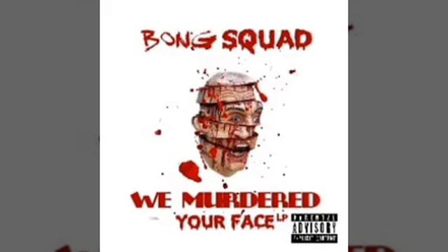 14. SOLDIER - BONG SQUAD - WE MURDERED YOUR FACE LP смотреть онлайн