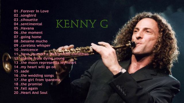 Full Album 2020 The Best Songs Of Kenny G Best Saxophone Love Songs - Kenny G 2020 смотреть онлайн