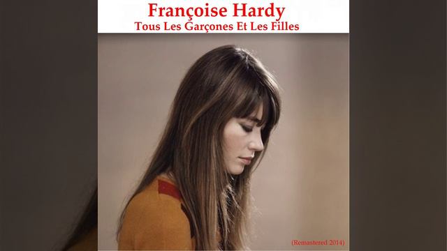 Tous les garçons et les filles (Remastered) смотреть онлайн