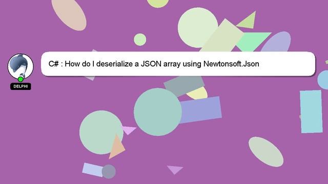 C# : How do I deserialize a JSON array using Newtonsoft.Json смотреть онлайн