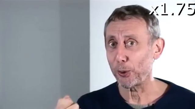 Michael Rosen - Nice But 999x Speed Meme