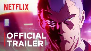 Мультсериал Киберпанк: Бегущие по краю - Трейлер | Cyberpunk Animated Series: Edgerunners | Netflix