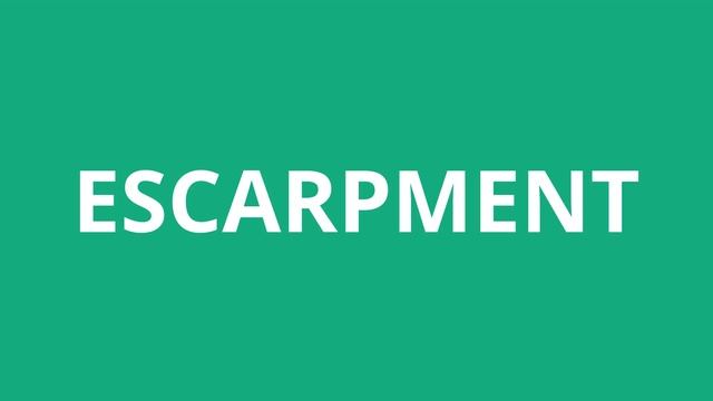 How To Pronounce Escarpment - Pronunciation Academy