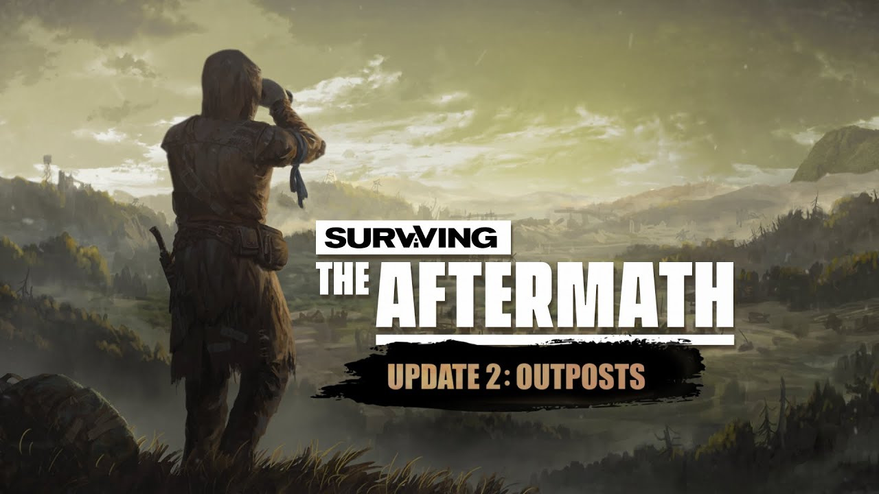 Surviving the Aftermath - Обновление 2: Тизер аванпостов смотреть онлайн