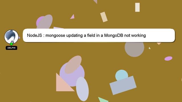 NodeJS : mongoose updating a field in a MongoDB not working смотреть онлайн