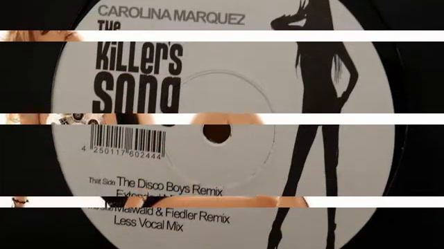 Carolina Marquez – The Killer's Song (12" Club Mix) 2004 смотреть онлайн