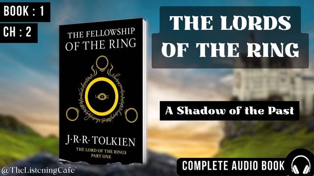The Lords Of The Ring | Book 1 | CH - 2 | The Shadow of the Past | Complete Audio Book смотреть онлайн