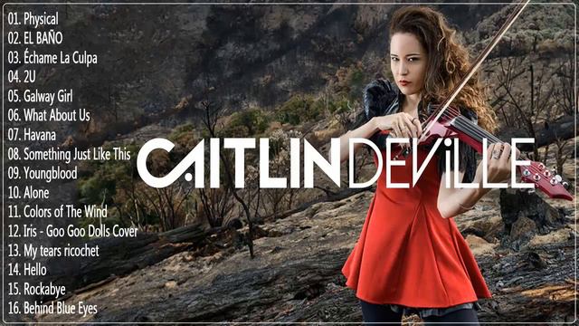 Caitlin De Ville Greatest Hits Full Album | Caitlin De Ville Top Violin Cover Full Album смотреть онлайн