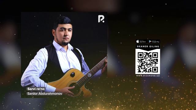 Sardor Abdurahmonov - Sarvi Ra'no | Сардор Абдурахмонов - Сарви раьно (AUDIO)