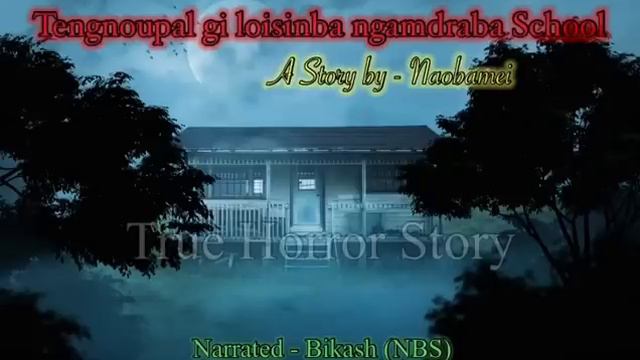 @naobameinaorem8453 gi punsida thokhiba True horror story “Tengnoupalgi Loisinba ngamdraba School” смотреть онлайн