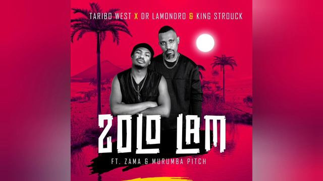 Taribo West & Dr Lamondro x King Strouck -Zolo Lam ft Zama & Murumba Pitch смотреть онлайн