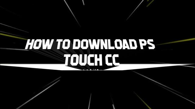 HOW TO DOWNLOAD PS TOUCH APK ON ANDROID -100% WORKING EASY STEPS смотреть онлайн