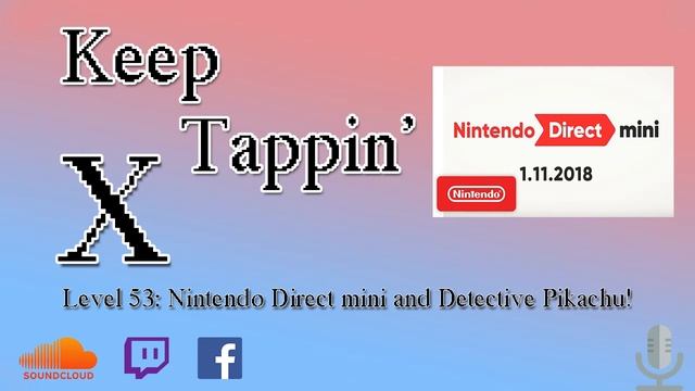 Nintendo Direct Mini 1.11.18 and Detective Pikachu! | KTX Podcast - Level 53 смотреть онлайн