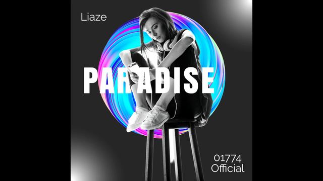 Liaze - Paradise (Remix Prod. 01774 Official) смотреть онлайн