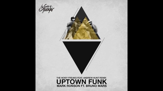 Mark Ronson ft. Bruno Mars - Uptown Funk (The Noisy Freaks ft. Andrew Hunt Remix) смотреть онлайн