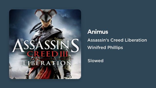 Assassin's Creed Liberation - Animus (Slowed) смотреть онлайн