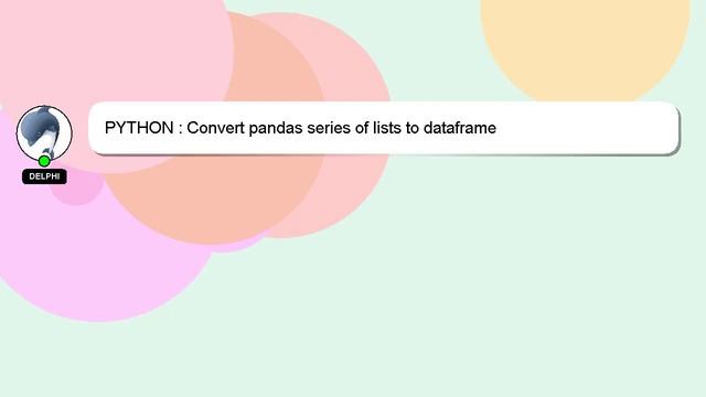 PYTHON : Convert pandas series of lists to dataframe смотреть онлайн