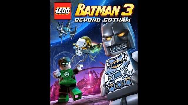 LEGO Batman 3: Beyond Gotham OST - Man of Steel (Quiet) смотреть онлайн