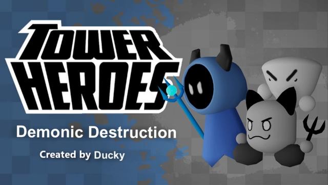Demonic Destruction Music [Tower Heroes Map Submission] смотреть онлайн
