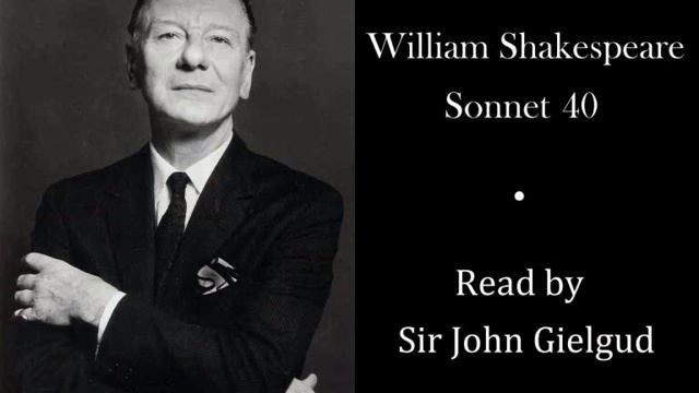 Sonnet 40 by William Shakespeare - Read by John Gielgud смотреть онлайн