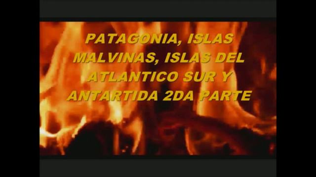 PATAGONIA, ISLAS MALVINAS, ISLAS DEL ATLANTICO SUR Y ANTARTIDA 2DA PARTE смотреть онлайн