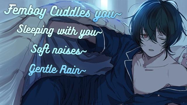 [ASMR] Your Femboy BF Cuddles You to Sleep~ | 1 HOUR | Soft Breathing| Sleep aid | cute | смотреть онлайн