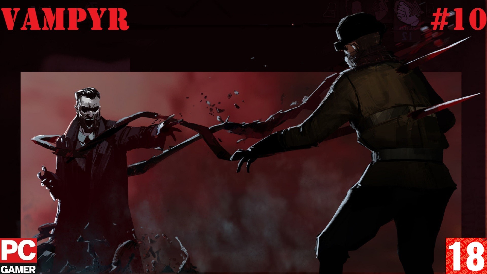 Vampyr(PC) - Прохождение #10, Финал. (без комментариев) на Русском.