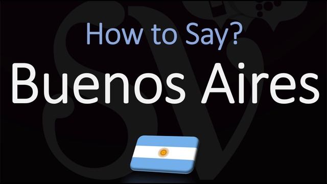 How to Pronounce Buenos Aires? (CORRECTLY) смотреть онлайн