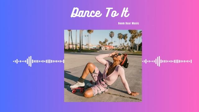 Dance To It | Song That Will Make You Dance |1 Hour Playlist смотреть онлайн