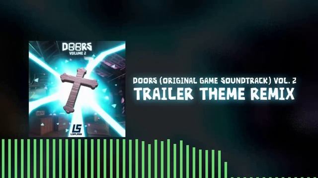 DOORS OST VOL. 2 - Trailer Theme Remix (Roblox Doors Music) смотреть онлайн