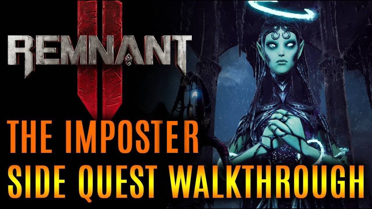 The Imposter Side Quest Walkthrough Guide - Remnant 2 Gameplay смотреть онлайн