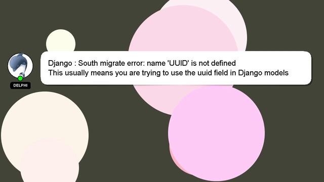 Django : South migrate error: name 'UUID' is not defined смотреть онлайн
