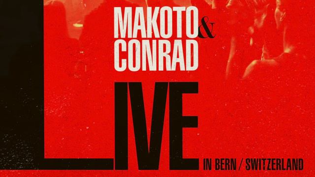 Makoto & MC Conrad   Live In Bern - Oct 2019