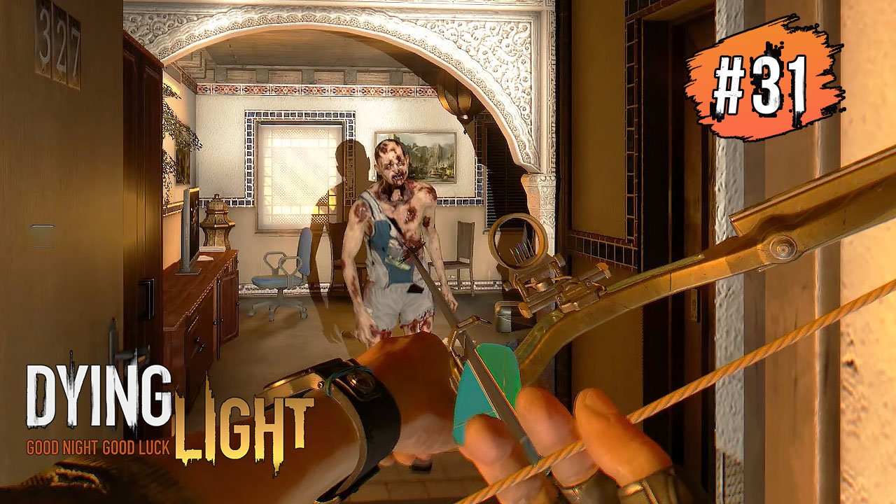 DYING LIGHT Прохождение # 31 ➤ Отель - Полосатый Дракон смотреть онлайн